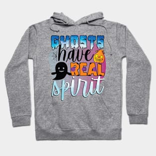 Ghosts Have Real Spirit Hoodie